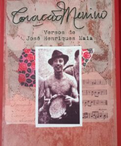 Coração menino - Versos de José Henriques Maia
