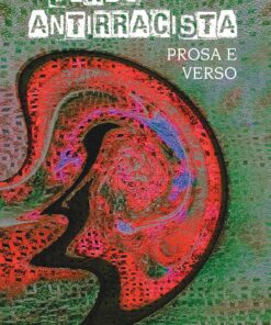 Verbo antirracista - prosa e verso