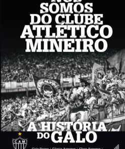 Nós somos do Clube Atlético Mineiro