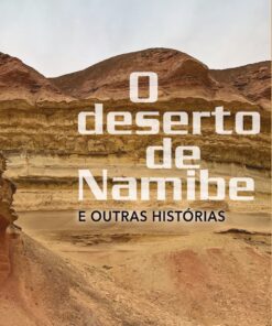 O deserto de Namibe e outras histórias