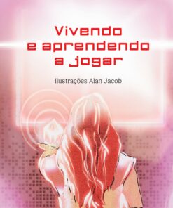 Vivendo e aprendendo a jogar